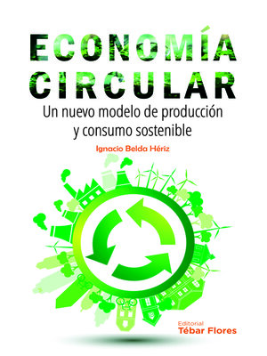 cover image of Economía circular. Un nuevo modelo de producción y consumo sostenible